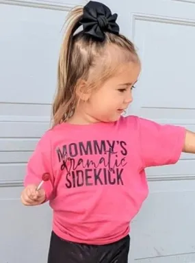 Mommy's Dramatic Sidekick T-Shirt